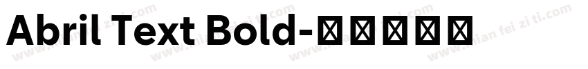 Abril Text Bold字体转换